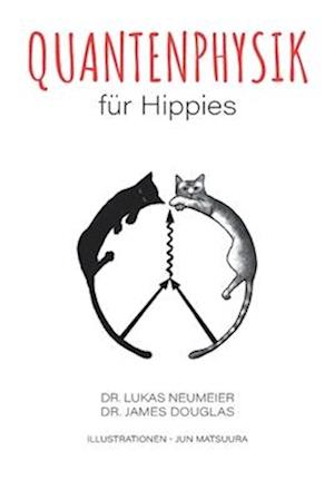 Quantenphysik für Hippies