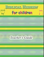 Biblical Hebrew for Children Teacher's Guide