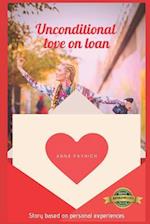 Unconditional Love on Loan