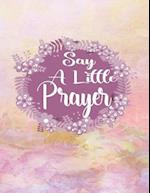 Say a Little Prayer