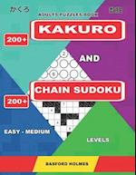 Adults Puzzles Book. 200 Kakuro and 200 Chain Sudoku. Easy - Medium Levels