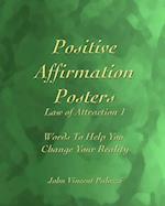 Positive Affirmation Posters: Law of Attraction 1: Words To Help You Change Your Reality 