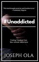 #Unaddicted