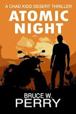 Atomic Night: A Chad Kidd Desert Thriller 