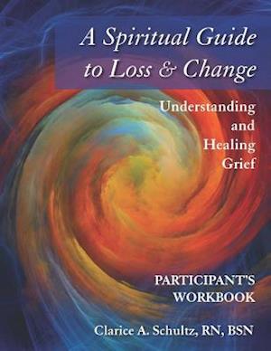 A Spiritual Guide to Loss & Change