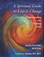 A Spiritual Guide to Loss & Change
