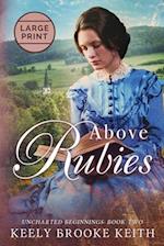 Above Rubies: Large Print 