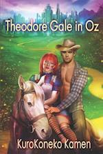 Theodore Gale in Oz