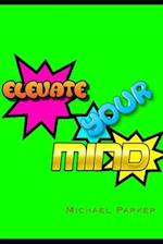 Elevate Your Mind
