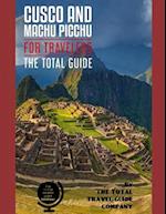 Cusco and Machu Picchu for Travelers. the Total Guide