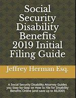 Social Security Disability Benefits 2019 Initial Filing Guide
