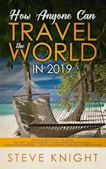 How Anyone Can Travel the World in 2019