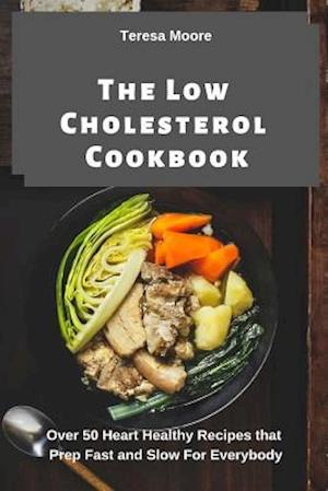 The Low Cholesterol Cookbook