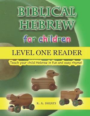 Biblical Hebrew for Children Level One Reader