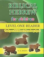 Biblical Hebrew for Children Level One Reader