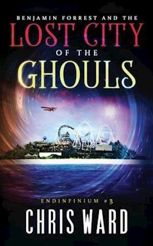 Benjamin Forrest and the Lost City of the Ghouls