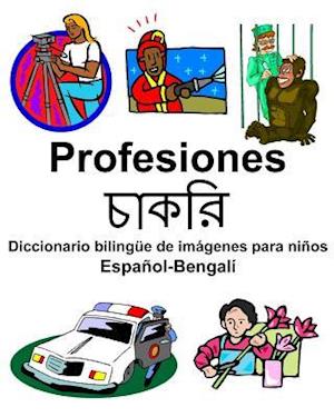 Español-Bengalí Profesiones/&#2458;&#2494;&#2453;&#2480;&#2495; Diccionario Bilingüe de Imágenes Para Niños