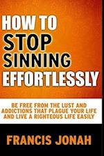 How to Stop Sinning Effortlessly