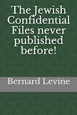 The Jewish Confidential Files Never Published Before!