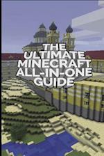 The Ultimate Minecraft All In One Guide