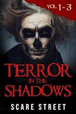 Terror in the Shadows Volumes 1 - 3