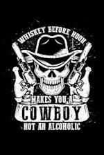 Whiskey Before Noon = Cowboy