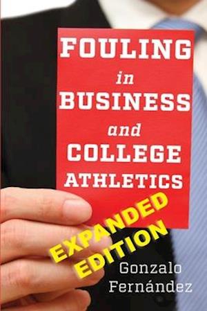 Fouling in Business and College Athletics