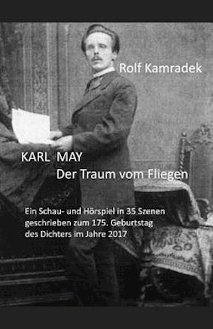 Karl May Der Traum Vom Fliegen