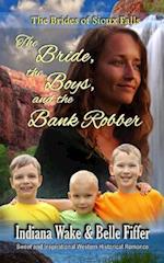 The Bride the Boys and the Bank Robber