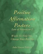 Positive Affirmation Posters: Law of Attraction 2: Words To Help You Change Your Reality 