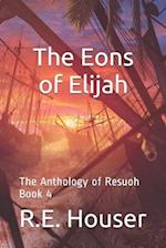 The Eons of Elijah