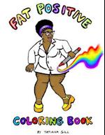 Fat Positive Coloring Book