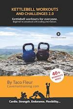 Kettlebell Workouts and Challenges 2.0: Kettlebell workouts for everyone. Beginners to advanced with scaling alternatives. 