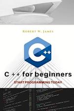 C plus plus for Beginners: First steps of C ++ Programming Language 