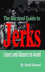 The Barstool Guide to Jerks