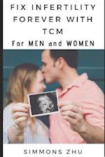 Fix Infertility Forever with Tcm