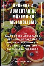 Aprende a Aumentar Al Máximo Tu Metabolismo