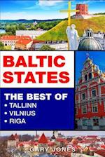 Baltic States: The Best Of Tallinn,Vilnius,Riga 