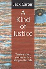 A Kind of Justice