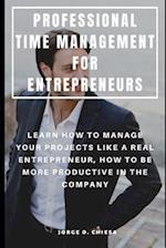 Professional Time Management for Entrepreneurs