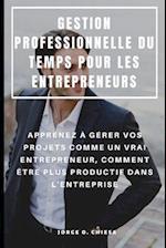 Gestion Professionnelle Du Temps Pour Les Entrepreneurs