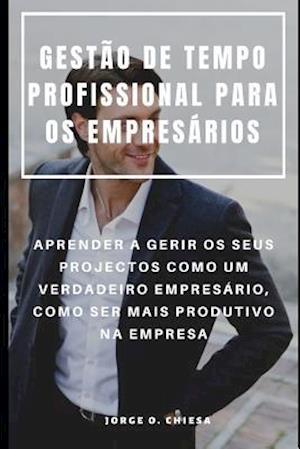 Gestão de Tempo Profissional Para OS Empresários