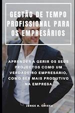 Gestão de Tempo Profissional Para OS Empresários