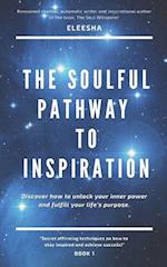 The Soulful Pathway To Inspiration