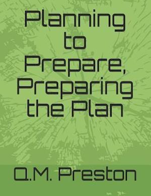 Planning to Prepare, Preparing the Plan