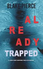 Already Trapped (A Laura Frost FBI Suspense Thriller-Book 3) 