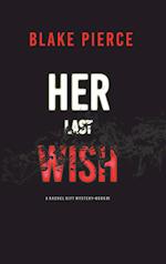 Her Last Wish (A Rachel Gift FBI Suspense Thriller-Book 1) 