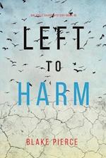 Left to Harm (An Adele Sharp Mystery-Book Fifteen) 
