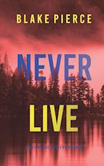 Never Live (A May Moore Suspense Thriller-Book 3) 
