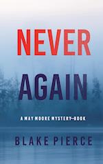 Never Again (A May Moore Suspense Thriller-Book 6) 